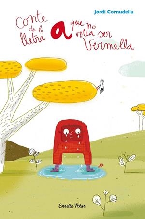 LA LLETRA A QUE NO VOLIA SER VERMELLA | 9788490575093 | CORNUDELLA,JORDI | Llibreria Geli - Llibreria Online de Girona - Comprar llibres en català i castellà