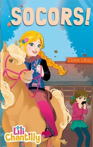 LILI CHANTILLY-4.SOCORS! | 9788424650865 | UBAC,CLAIRE | Libreria Geli - Librería Online de Girona - Comprar libros en catalán y castellano