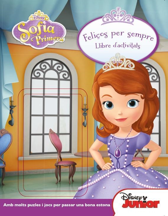 PRINCESA SOFIA.FELIÇOS PER SEMPRE.LLIBRE D'ACTIVITATS | 9788490573426 | Llibreria Geli - Llibreria Online de Girona - Comprar llibres en català i castellà