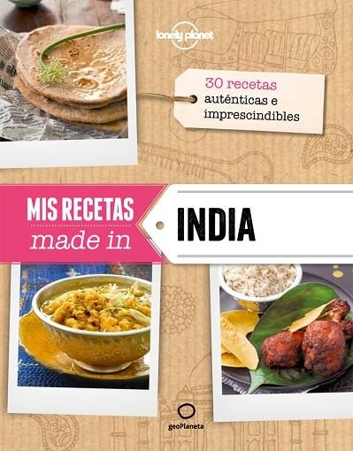 MIS RECETAS MADE IN INDIA.30 RECETAS AUTÉNTICAS E IMPRESCINDIBLES | 9788408132165 | A.A.V.V. | Libreria Geli - Librería Online de Girona - Comprar libros en catalán y castellano