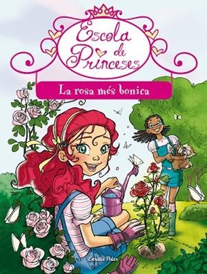 ESCOLA DE PRINCESES-10.LA ROSA MÉS BONICA  | 9788490571378 | BAT,PRUNELLA | Llibreria Geli - Llibreria Online de Girona - Comprar llibres en català i castellà