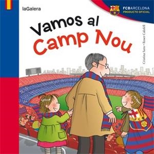 VAMOS AL CAMP NOU | 9788424652951 | SANS,CRISTINA | Libreria Geli - Librería Online de Girona - Comprar libros en catalán y castellano