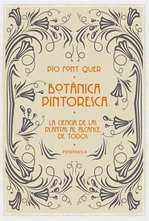 BOTÁNICA PINTORESCA.LA CIENCIA DE LAS PLANTAS AL ALCANCE DE TODOS (TELA) | 9788499423500 | FONT QUER,PÍO | Libreria Geli - Librería Online de Girona - Comprar libros en catalán y castellano
