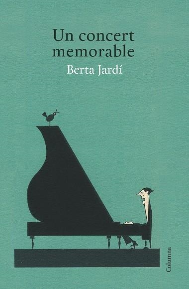 UN CONCERT MEMORABLE | 9788466418874 | JARDÍ,BERTA | Llibreria Geli - Llibreria Online de Girona - Comprar llibres en català i castellà