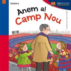 ANEM AL CAMP NOU | 9788424652944 | SANS,CRISTINA | Libreria Geli - Librería Online de Girona - Comprar libros en catalán y castellano