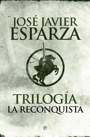 LA RECONQUISTA.TRILOGIA (ASTURIAS,1-MOROS Y CRISTIANOS,2-¡SANTIAGO ESPAÑA!) | 9788490601785 | ESPARZA,JOSE JAVIER | Llibreria Geli - Llibreria Online de Girona - Comprar llibres en català i castellà