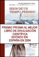 HIJOS DE UN TIEMPO PERDIDO. LA BUSQUEDA DE NUESTROS ORIGENES | 9788484325451 | BERMUDEZ DE CASTRO,J.M. | Libreria Geli - Librería Online de Girona - Comprar libros en catalán y castellano