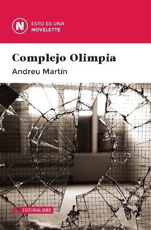 COMPLEJO OLIMPIA (ESTO ES UNA NOVELETTE...DELINCUENCIA JUVENIL) | 9788490641989 | MARTÍN,ANDREU | Llibreria Geli - Llibreria Online de Girona - Comprar llibres en català i castellà
