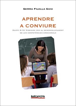 APRENDRE A CONVIURE.HAPPY 8-12:VIDEOJOC PER AL DESENVOLUPAMENT DE LES COMPETENCIES EMOCIONALS | 9788448933715 | FILELLA GUIU, GEMMA | Llibreria Geli - Llibreria Online de Girona - Comprar llibres en català i castellà