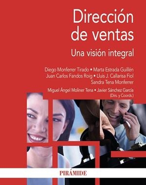 DIRECCIÓN DE VENTAS.UNA VISIÓN INTEGRAL | 9788436832297 | MOLINER TENA, MIGUEL ÁNGEL/SÁNCHEZ GARCÍA, JAVIER/MONFERRER TIRADO, DIEGO/ESTRADA GUILLÉN, MARTA/FAN | Libreria Geli - Librería Online de Girona - Comprar libros en catalán y castellano