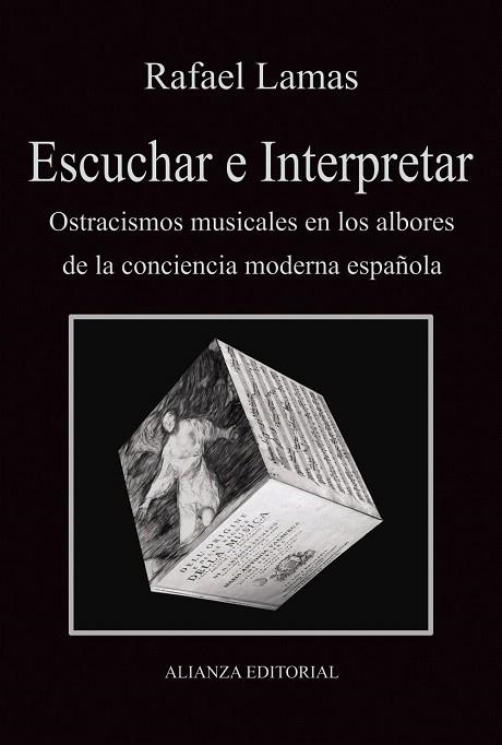 ESCUCHAR E INTERPRETAR.OSTRACISMOS MUSICALES EN LOS ALBORES DE LA CONCIENCIA MODERNA ESPAÑOLA | 9788420689814 | LAMAS,RAFAEL | Libreria Geli - Librería Online de Girona - Comprar libros en catalán y castellano
