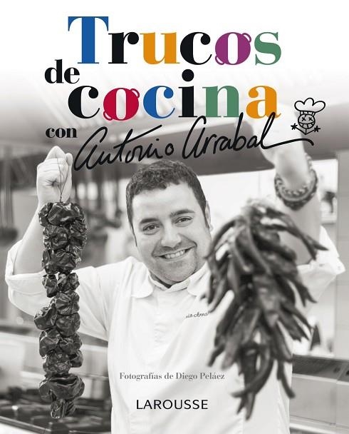 TRUCOS DE COCINA CON ANTONIO ARRABAL | 9788416124039 | ARRABAL JIMÉNEZ,ANTONIO | Libreria Geli - Librería Online de Girona - Comprar libros en catalán y castellano