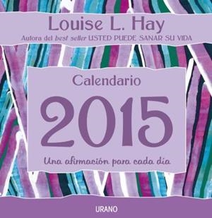 CALENDARIO 2015 | 9788479538781 | HAY,LOUISE | Llibreria Geli - Llibreria Online de Girona - Comprar llibres en català i castellà