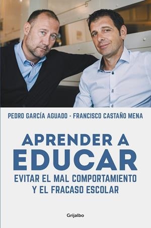 APRENDER A EDUCAR.EVITAR EL MAL COMPORTAMIENTO Y EL FRACASO ESCOLAR | 9788425352584 | GARCÍA AGUADO,PEDRO/CASTAÑO MENA,FRANCISCO | Llibreria Geli - Llibreria Online de Girona - Comprar llibres en català i castellà