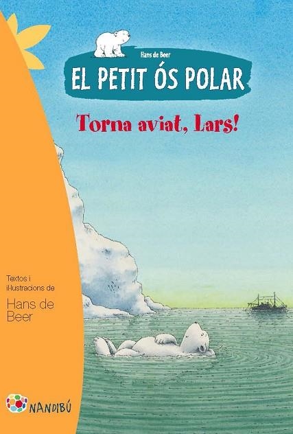 EL PETIT OS POLAR-1.TORNA AVIAT LARS | 9788499755281 | DE BEER,HANS | Llibreria Geli - Llibreria Online de Girona - Comprar llibres en català i castellà