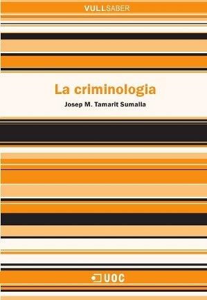 LA CRIMINOLOGIA | 9788490642160 | TAMARIT SUMALLA,JOSEP M | Llibreria Geli - Llibreria Online de Girona - Comprar llibres en català i castellà