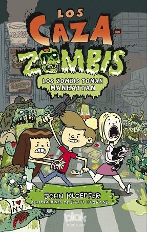 LOS CAZAZOMBIS.LOS ZOMBIS TOMAN MANHATTAN | 9788415579632 | KLOEPFER,J | Libreria Geli - Librería Online de Girona - Comprar libros en catalán y castellano