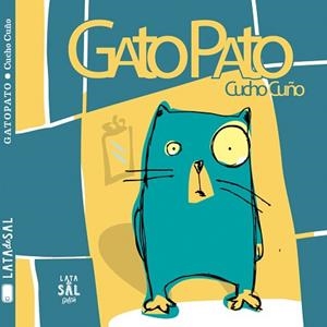 GATO PATO  | 9788494286704 | CUCHO CUÑO | Libreria Geli - Librería Online de Girona - Comprar libros en catalán y castellano