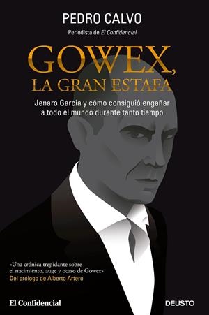 GOWEX,LA GRAN ESTAFA.JENARO GARCÍA Y CÓMO CONSIGUIÓ ENGAÑAR A TODO EL MUNDO DURANTE TANTO TIEMPO | 9788423419340 | CALVO,PEDRO | Llibreria Geli - Llibreria Online de Girona - Comprar llibres en català i castellà