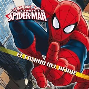 ULTIMATE SPIDER-MAN.EL CAMINO DEL HÉROE.CONTIENE 4 HISTORIAS | 9788415343769 | MARVEL | Llibreria Geli - Llibreria Online de Girona - Comprar llibres en català i castellà