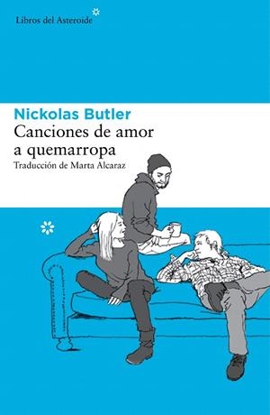 CANCIONES DE AMOR A QUEMARROPA | 9788415625995 | BUTLER,NICKOLAS | Libreria Geli - Librería Online de Girona - Comprar libros en catalán y castellano