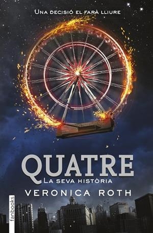 QUATRE.LA SEVA HISTÒRIA | 9788415745914 | ROTH,VERONICA | Llibreria Geli - Llibreria Online de Girona - Comprar llibres en català i castellà