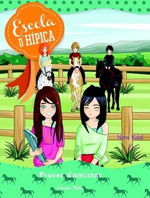 ESCOLA D'HÍPICA-5.PROVES D'AMISTAT | 9788490575109 | VIDAL,NORA | Llibreria Geli - Llibreria Online de Girona - Comprar llibres en català i castellà