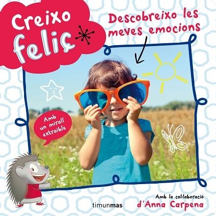 DESCOBREIXO LES MEVES EMOCIONS (CREIXO FELIÇ) | 9788490573822 | CARPENA,ANNA | Libreria Geli - Librería Online de Girona - Comprar libros en catalán y castellano