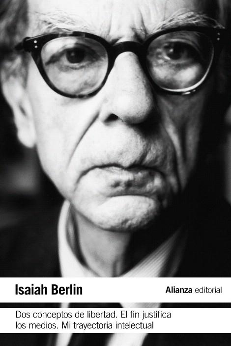 DOS CONCEPTOS DE LIBERTAD/EL FIN JUSTIFICA LOS MEDIOS/MI TRAYECTORIA INTELECTUAL | 9788420689715 | BERLIN,ISAIAH | Libreria Geli - Librería Online de Girona - Comprar libros en catalán y castellano