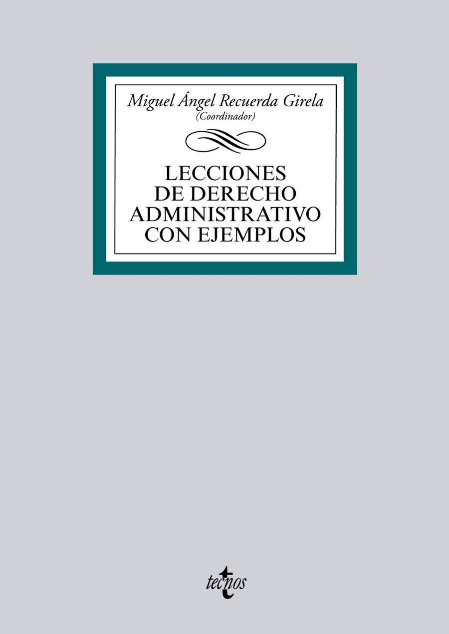 LECCIONES DE DERECHO ADMINISTRATIVO CON EJEMPLOS | 9788430962679 | RECUERDA GIRELA,MIGUEL ÁNGEL | Llibreria Geli - Llibreria Online de Girona - Comprar llibres en català i castellà