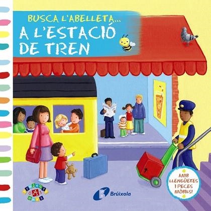 BUSCA L'ABELLETA...A L'ESTACIÓ DE TREN (TD) | 9788499065618 | A.A.V.V. | Libreria Geli - Librería Online de Girona - Comprar libros en catalán y castellano