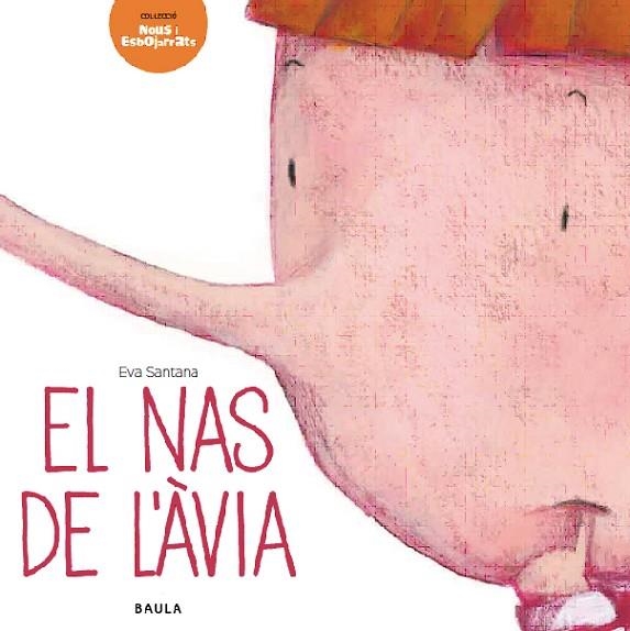 EL NAS DE L'AVIA | 9788447928293 | SANTANI,EVA | Llibreria Geli - Llibreria Online de Girona - Comprar llibres en català i castellà
