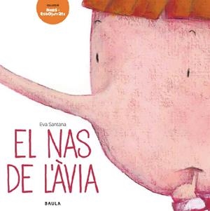 EL NAS DE L'AVIA | 9788447928293 | SANTANI,EVA | Llibreria Geli - Llibreria Online de Girona - Comprar llibres en català i castellà