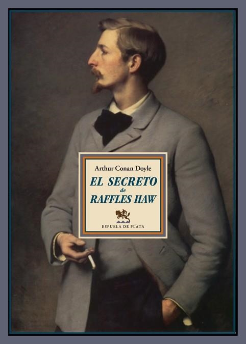 EL SECRETO DE RAFFLES HAW | 9788416034178 | CONAN DOYLE,ARTHUR | Libreria Geli - Librería Online de Girona - Comprar libros en catalán y castellano