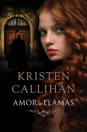 AMOR EN LLAMAS | 9788415962137 | CALLIHAN,KRISTEN | Libreria Geli - Librería Online de Girona - Comprar libros en catalán y castellano