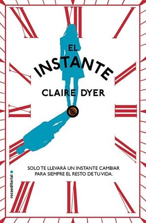 EL INSTANTE | 9788499187686 | DYER,CLAIRE | Libreria Geli - Librería Online de Girona - Comprar libros en catalán y castellano