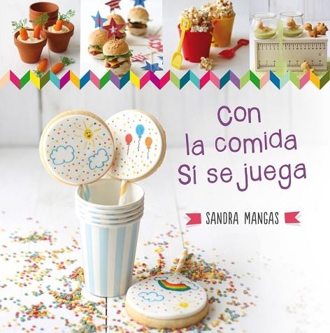 CON LA COMIDA SÍ SE JUEGA (TD) | 9788437200910 | MANGAS,SANDRA | Libreria Geli - Librería Online de Girona - Comprar libros en catalán y castellano
