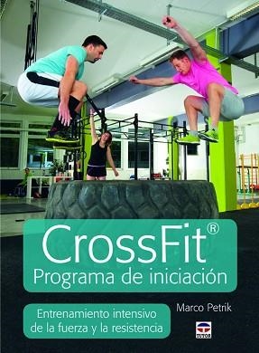 CROSSFIT.PROGRAMA DE INICIACIÓN | 9788479029739 | PETRIK,MARCO | Libreria Geli - Librería Online de Girona - Comprar libros en catalán y castellano