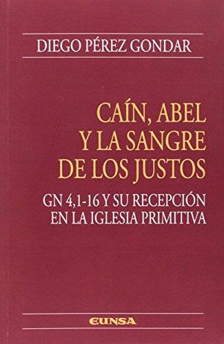 CAÍN,ABEL Y LA SANGRE DE LOS JUSTOS | 9788431330101 | PÉREZ GONDAR,DIEGO | Libreria Geli - Librería Online de Girona - Comprar libros en catalán y castellano