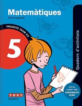 TRAM 2.0(QUADERN D'ACTIVITATS MATEMÀTIQUES 5) | 9788441222083 | GARRIGA CURT,CARME/SÁNCHEZ PITARCH,NÚRIA | Llibreria Geli - Llibreria Online de Girona - Comprar llibres en català i castellà