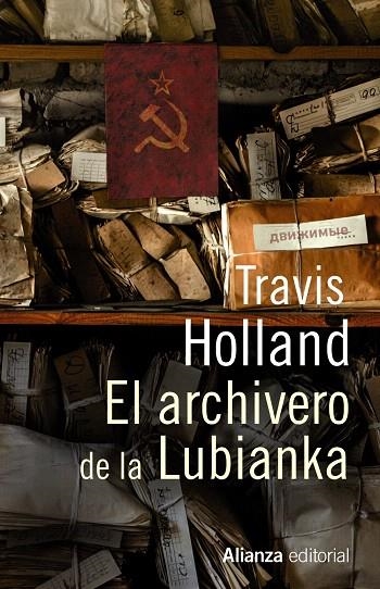 EL ARCHIVERO DE LA LUBIANKA | 9788420689753 | HOLLAND,TRAVIS | Llibreria Geli - Llibreria Online de Girona - Comprar llibres en català i castellà