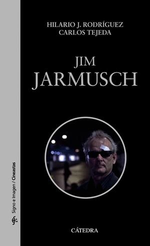 JIM JARMUSCH | 9788437633152 | RODRÍGUEZ,HILARIO J./TEJEDA,CARLOS | Libreria Geli - Librería Online de Girona - Comprar libros en catalán y castellano