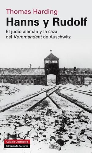 HANNS Y RUDOLF.EL JUDÍO ALEMÁN Y LA CAZA DEL KOMMANDANT DE AUSCHWITZ (TD) | 9788416072460 | HARDING,THOMAS | Libreria Geli - Librería Online de Girona - Comprar libros en catalán y castellano