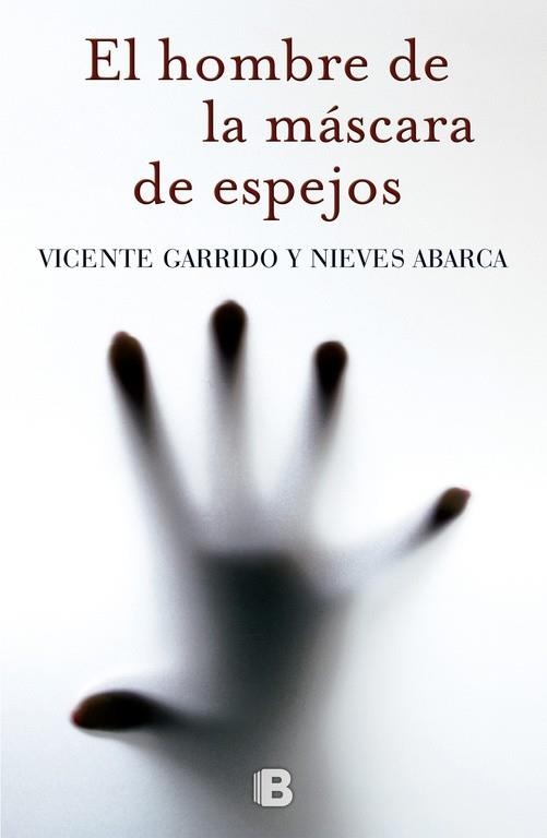 EL HOMBRE DE LA MÁSCARA DE ESPEJOS | 9788466655651 | GARRIDO,VICENTE/ABARCA,NIEVES | Llibreria Geli - Llibreria Online de Girona - Comprar llibres en català i castellà