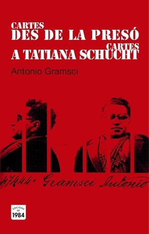 CARTES DES DE LA PRESÓ/CARTES A TATIANA SCHUCHT | 9788415835394 | GRAMSCI,ANTONIO | Llibreria Geli - Llibreria Online de Girona - Comprar llibres en català i castellà