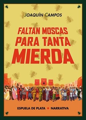FALTAN MOSCAS PARA TANTA MIERDA | 9788416034185 | CAMPOS,JOAQUÍN | Llibreria Geli - Llibreria Online de Girona - Comprar llibres en català i castellà