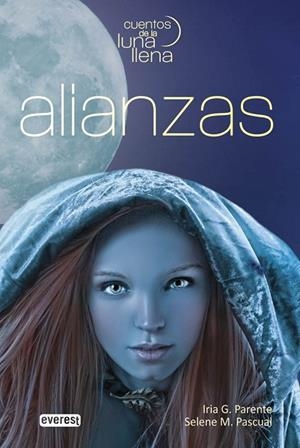 ALIANZAS.CUENTOS DE LA LUNA LLENA.LIBRO I | 9788444150659 | PARENTE,IRIA G./PASCUAL,SELENE M. | Llibreria Geli - Llibreria Online de Girona - Comprar llibres en català i castellà