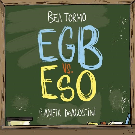 EGB VS. ESO | 9788416051847 | TORMO,BEA | Libreria Geli - Librería Online de Girona - Comprar libros en catalán y castellano