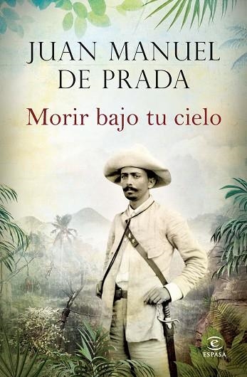 MORIR BAJO TU CIELO  | 9788467043020 | DE PRADA,JUAN MANUEL | Libreria Geli - Librería Online de Girona - Comprar libros en catalán y castellano