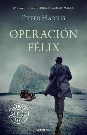 OPERACIÓN FÉLIX | 9788490623671 | HARRIS,PETER | Libreria Geli - Librería Online de Girona - Comprar libros en catalán y castellano